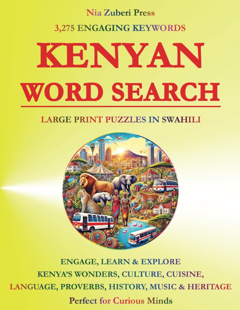KENYAN WORD SEARCH: Large Print Puzzles in Swahili – Engage, Learn & Explore Kenya's Wonders, Culture, Cuisine, Language, Proverbs, History, Music & Heritage – Perfect for Curious Minds