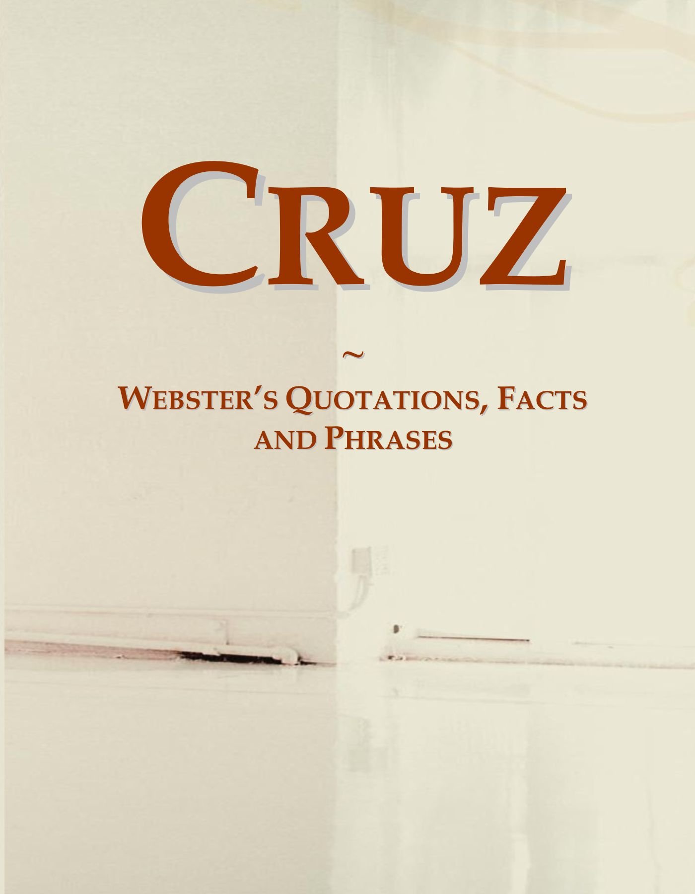 Cruz: Webster's Quotations, Facts and Phrases