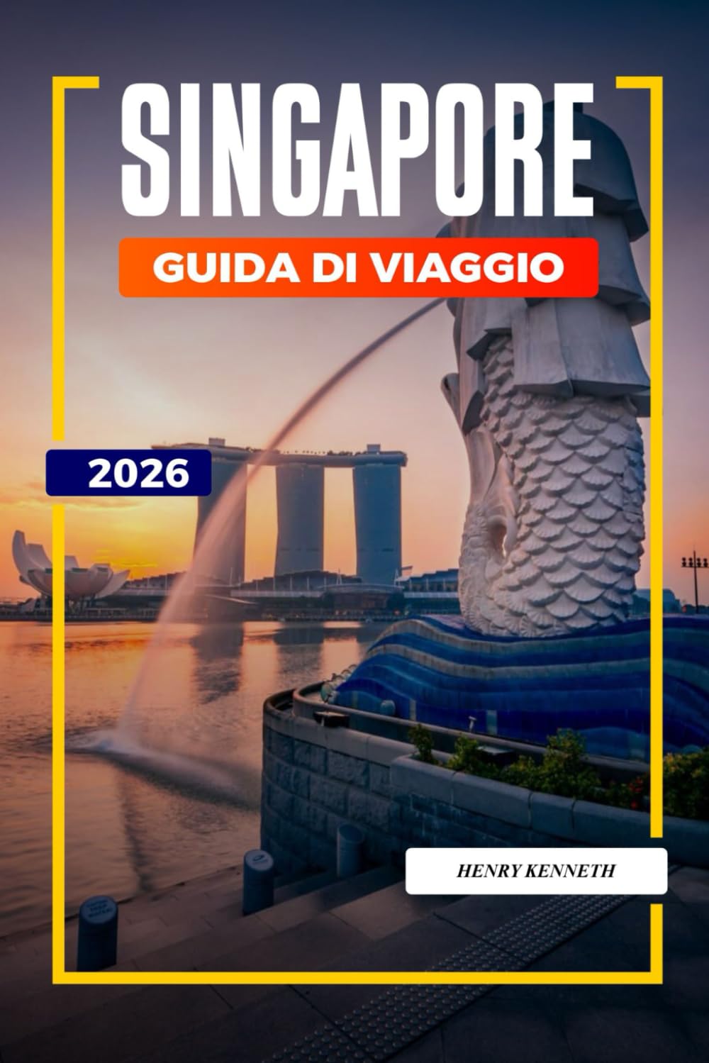 SINGAPORE GUIDA DI VIAGGIO 2026: Skyline futuristici, culture diverse e meraviglie culinarie nella Città del Leone