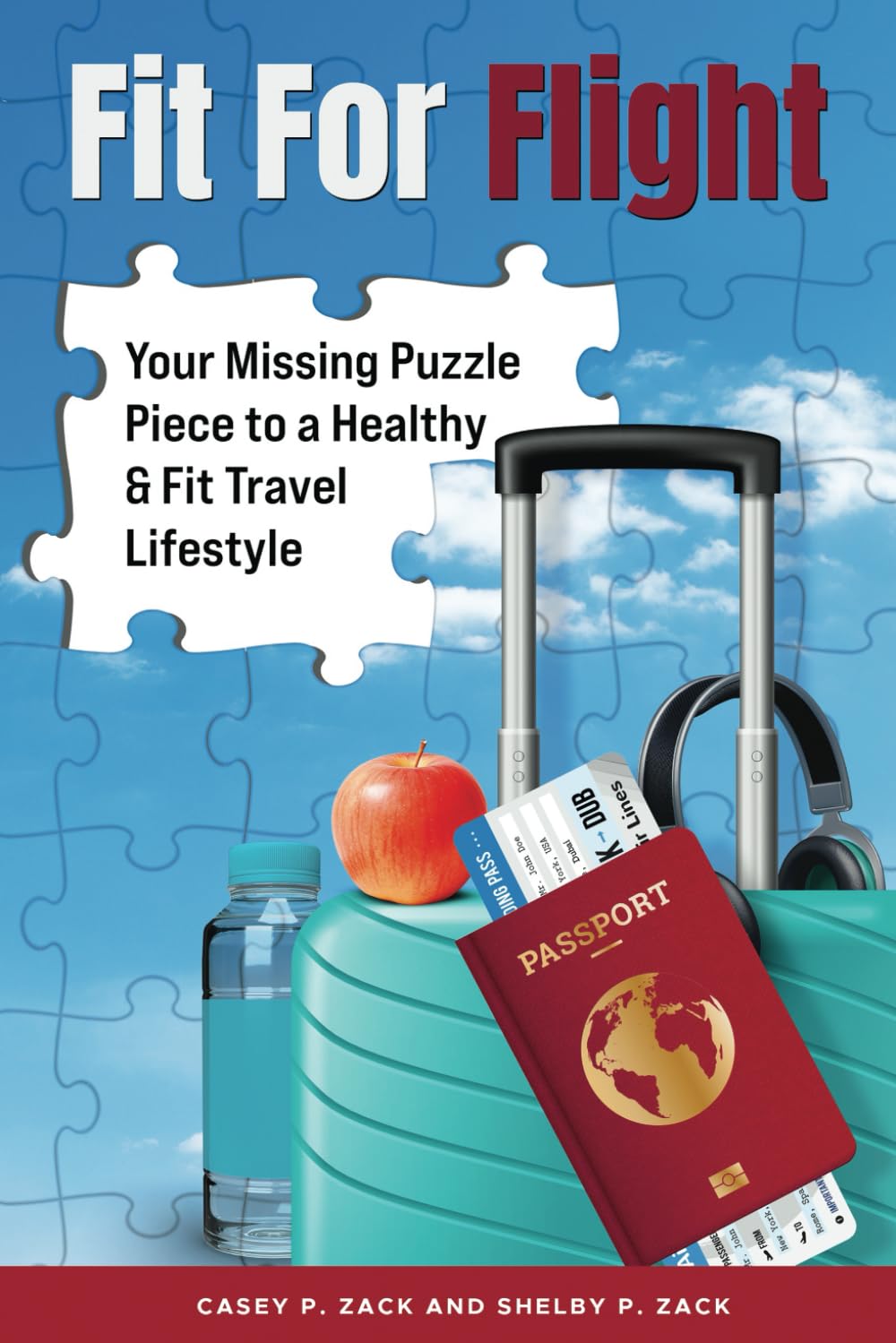 Fit for Flight: Your Missing Puzzle Piece to a Healthy & Fit Travel Lifestyle