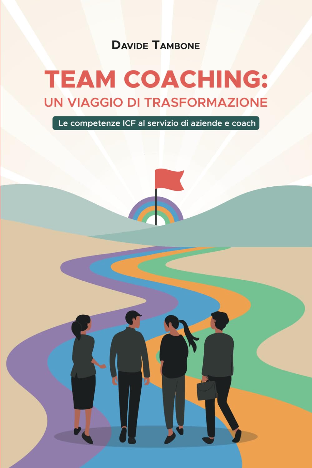 Team Coaching: un viaggio di trasformazione: Le competenze ICF al servizio di aziende e coach