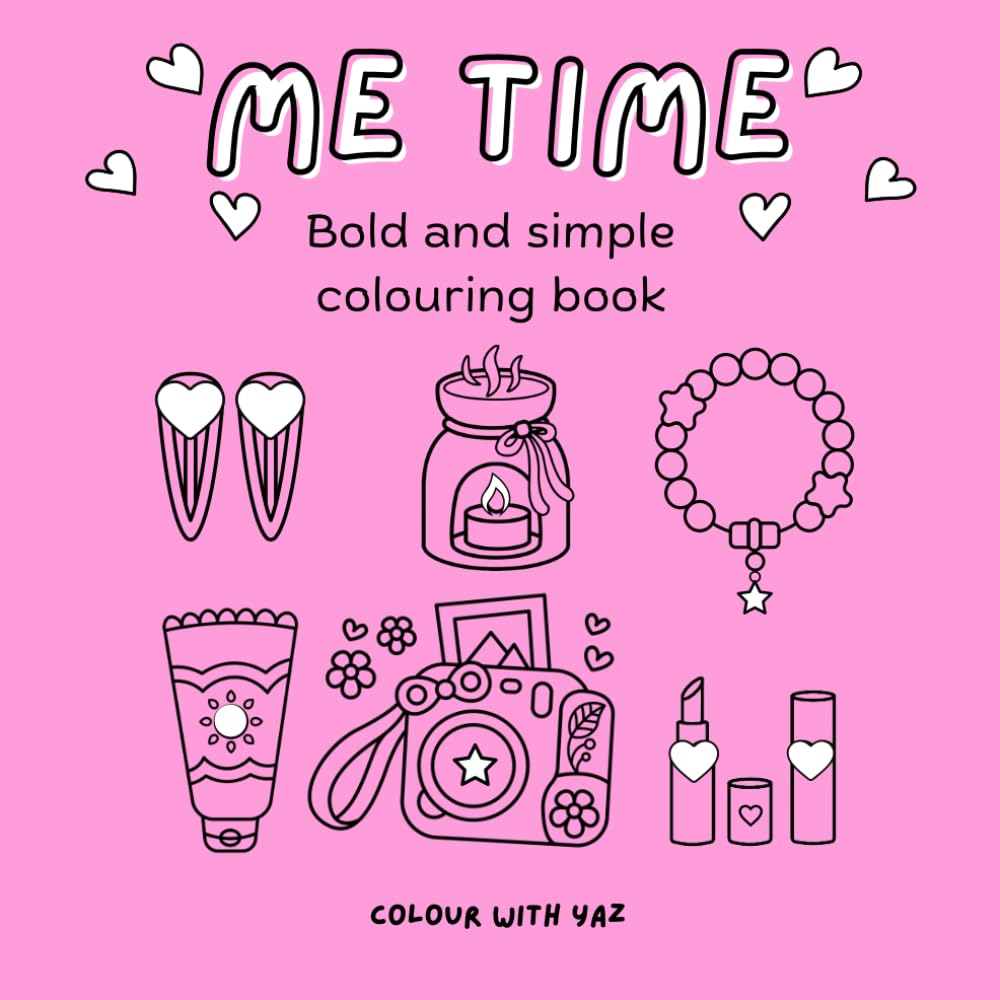 Me Time: Bold and simple colouring book