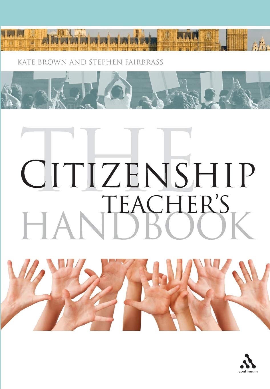 The Citizenship Teacher's Handbook: 3 (Continuum Education Handbooks)