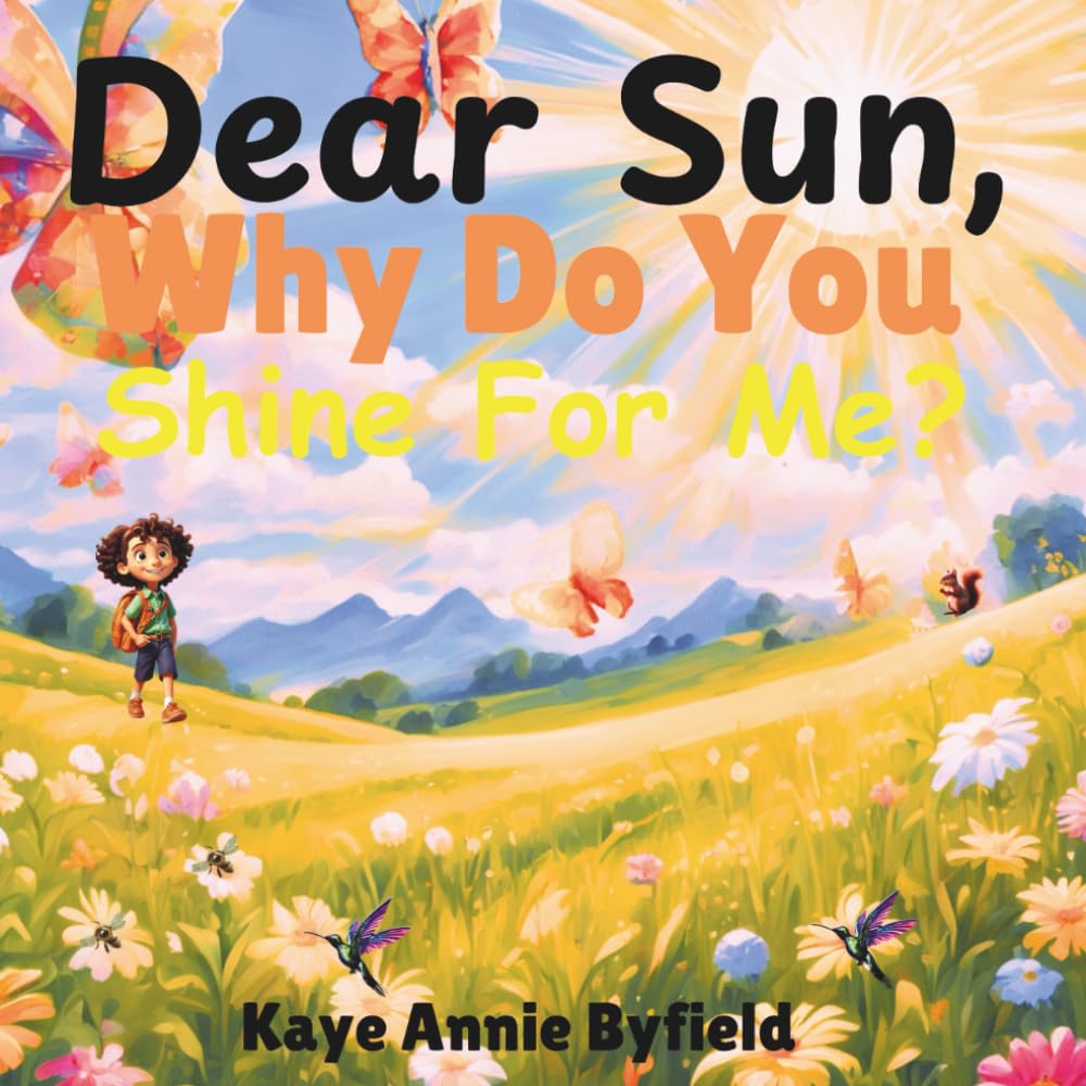 Dear Sun, Why Do You Shine For Me?