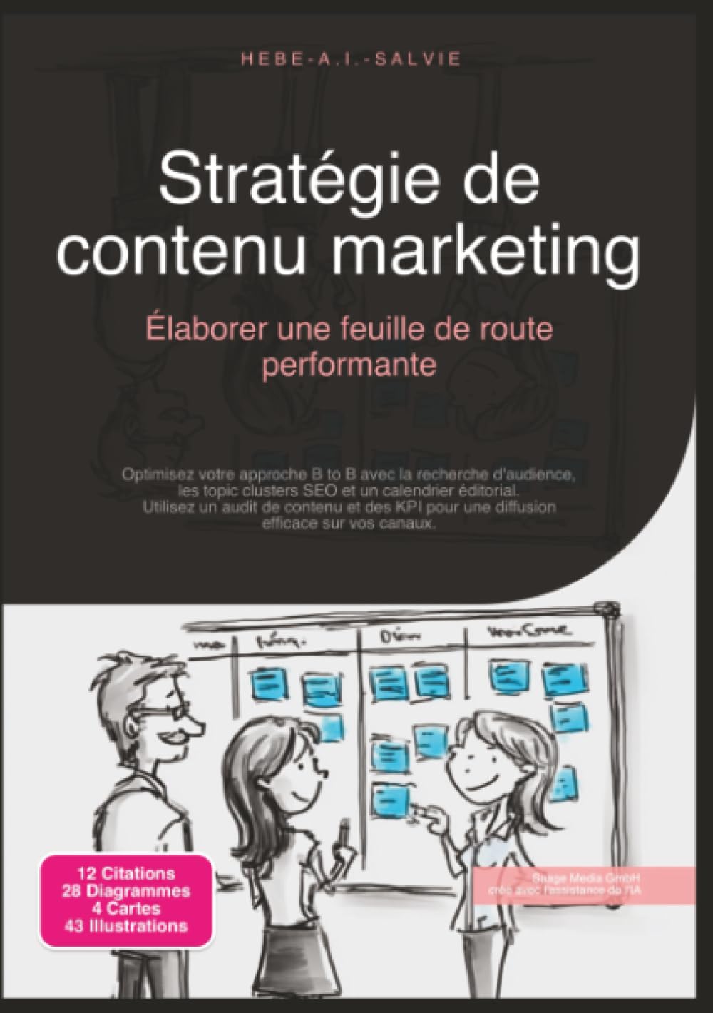 Stratégie de contenu marketing: Élaborer une feuille de route performante