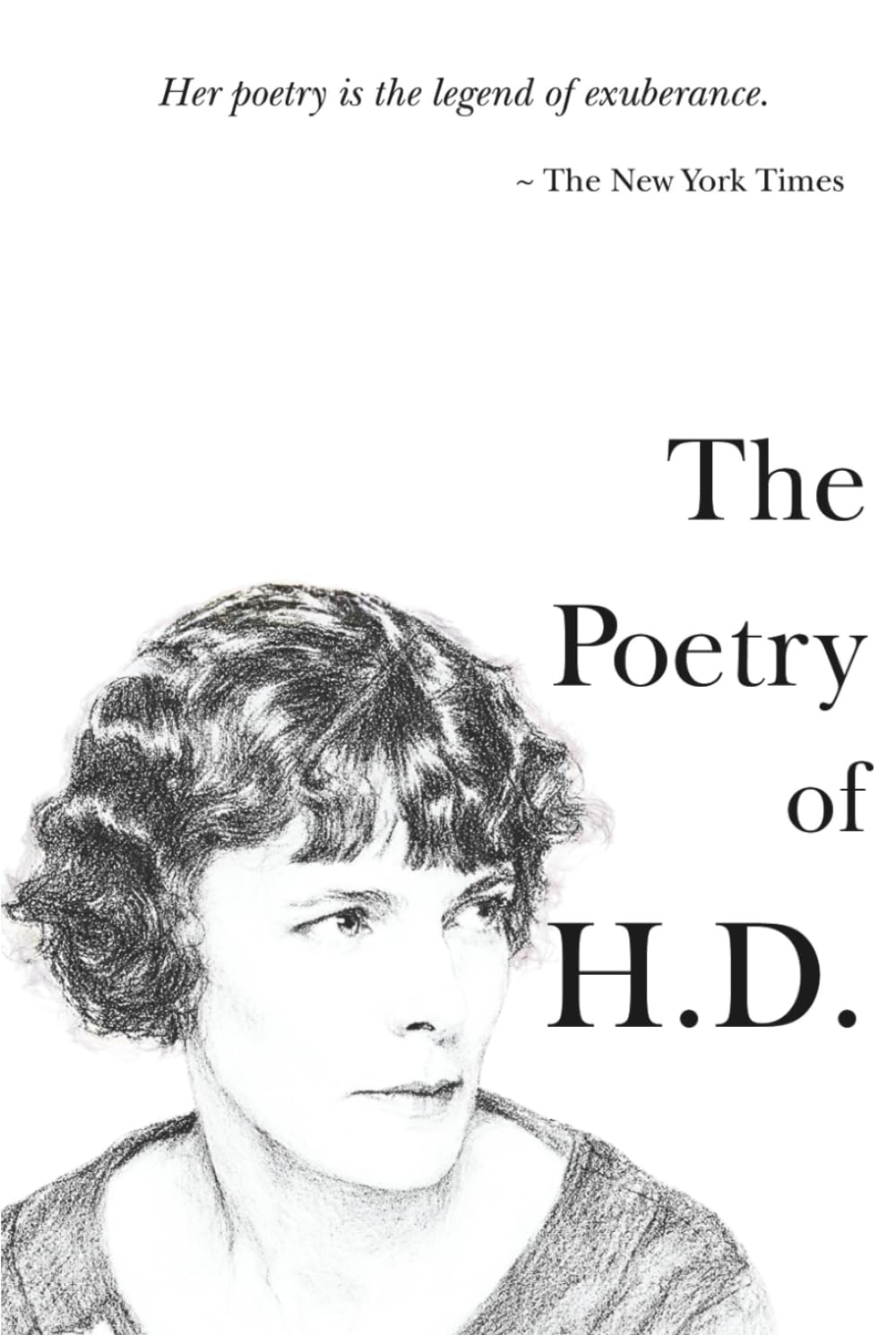 The Poetry of Hilda Doolittle (H.D.): A Poet of Vision, Resistance, and Survival (The 20th Century Women Poets Collection: Complete Works of Rediscovered and Celebrated Voices)
