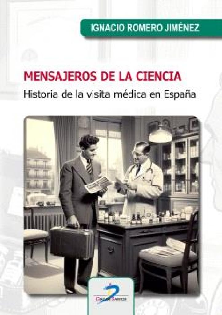 MENSAJEROS DE LA CIENCIA: Historia de la visita médica en España