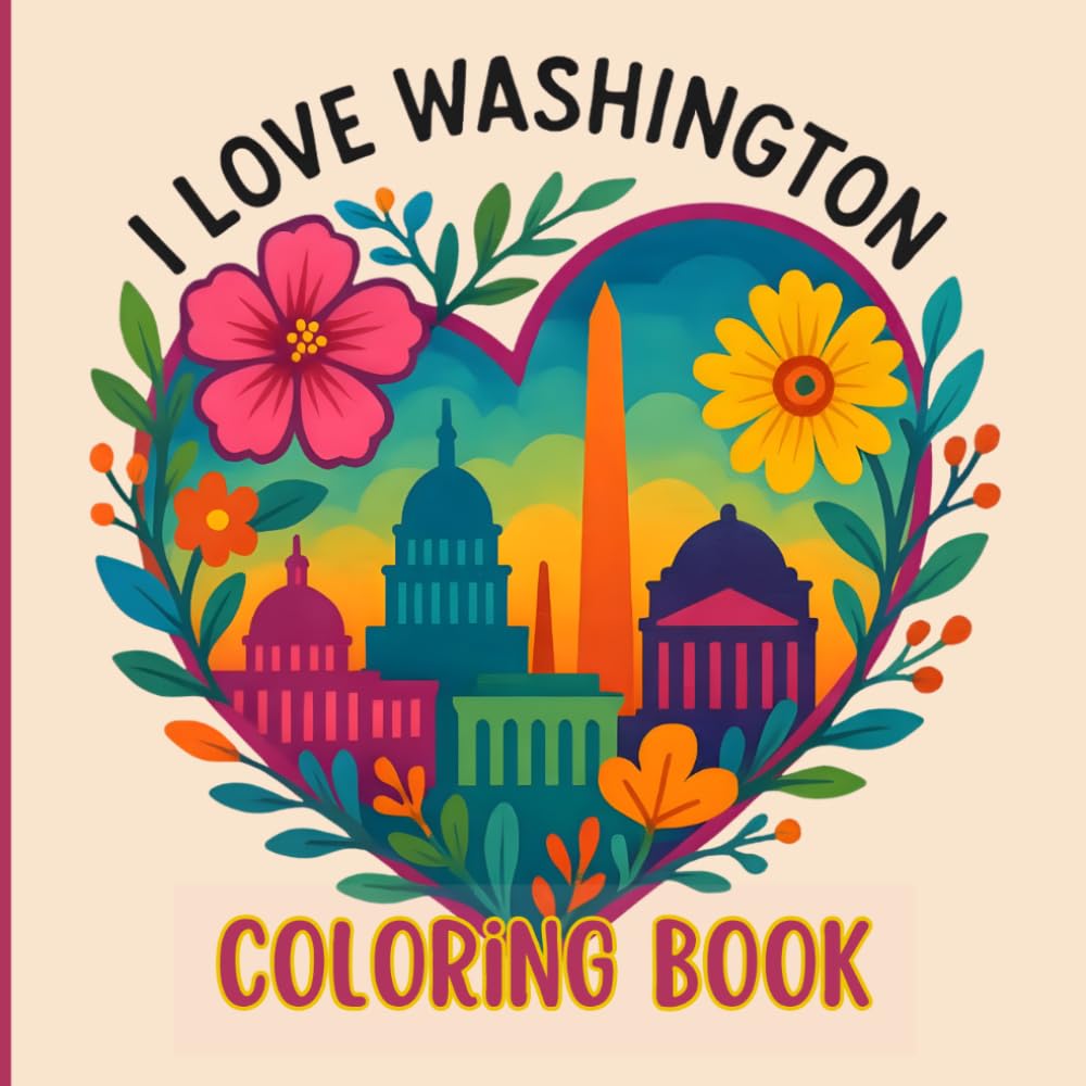 Washington Coloring Book – Easy & Relaxing Landmarks, Nature, Flowers & City Scenes for Kids, Teens & Adults | Cute Travel Gift for Washington Lovers