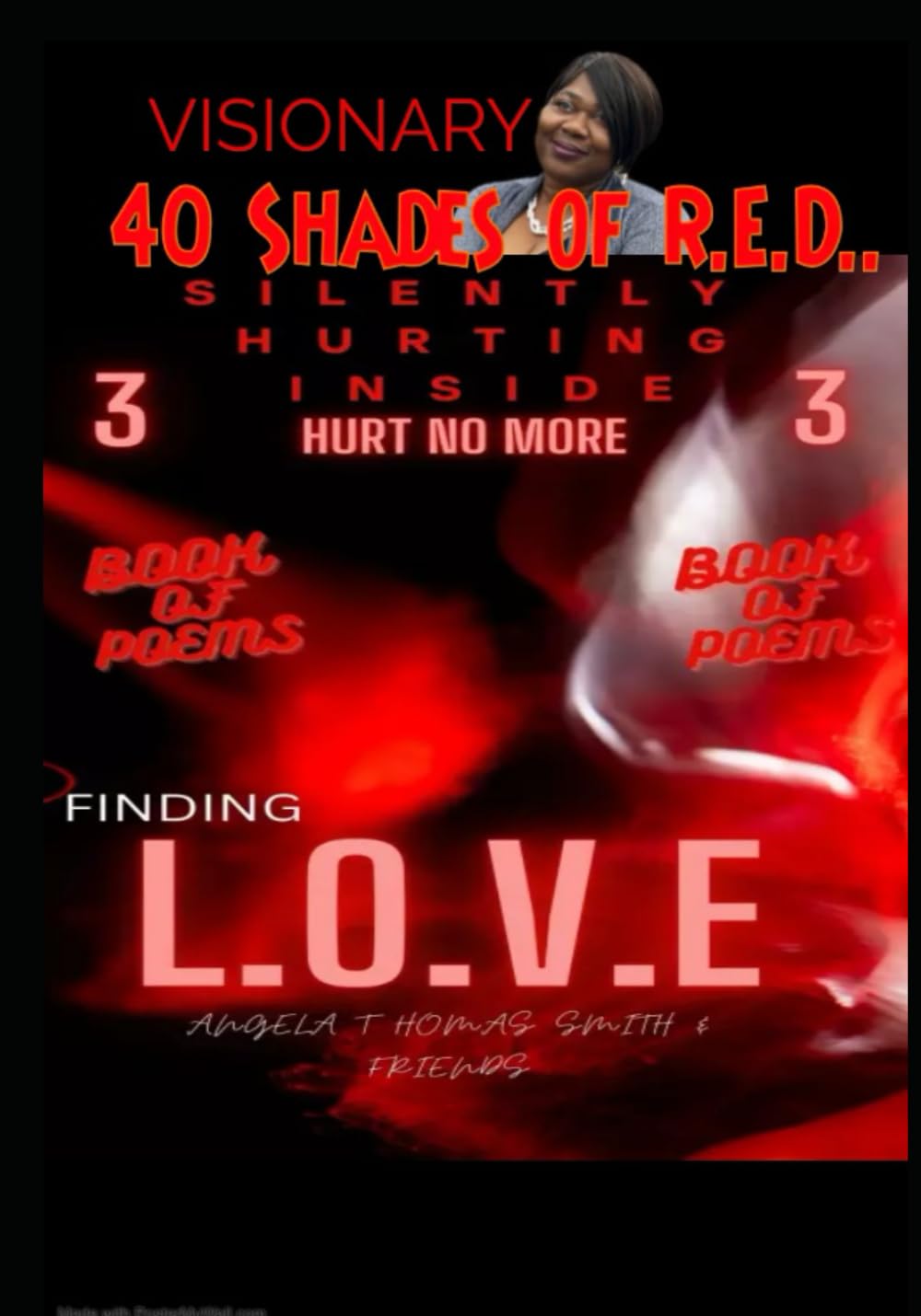 Silently Hurting Inside; Hurt No More (BLACK N WHITE EDITION): Finding L.O.V.E.(40 Shades of R.E.D.) (SILENTLY HURTING INSIDE; HURT NO MORE 3 BOOK SERIES, Band 4)