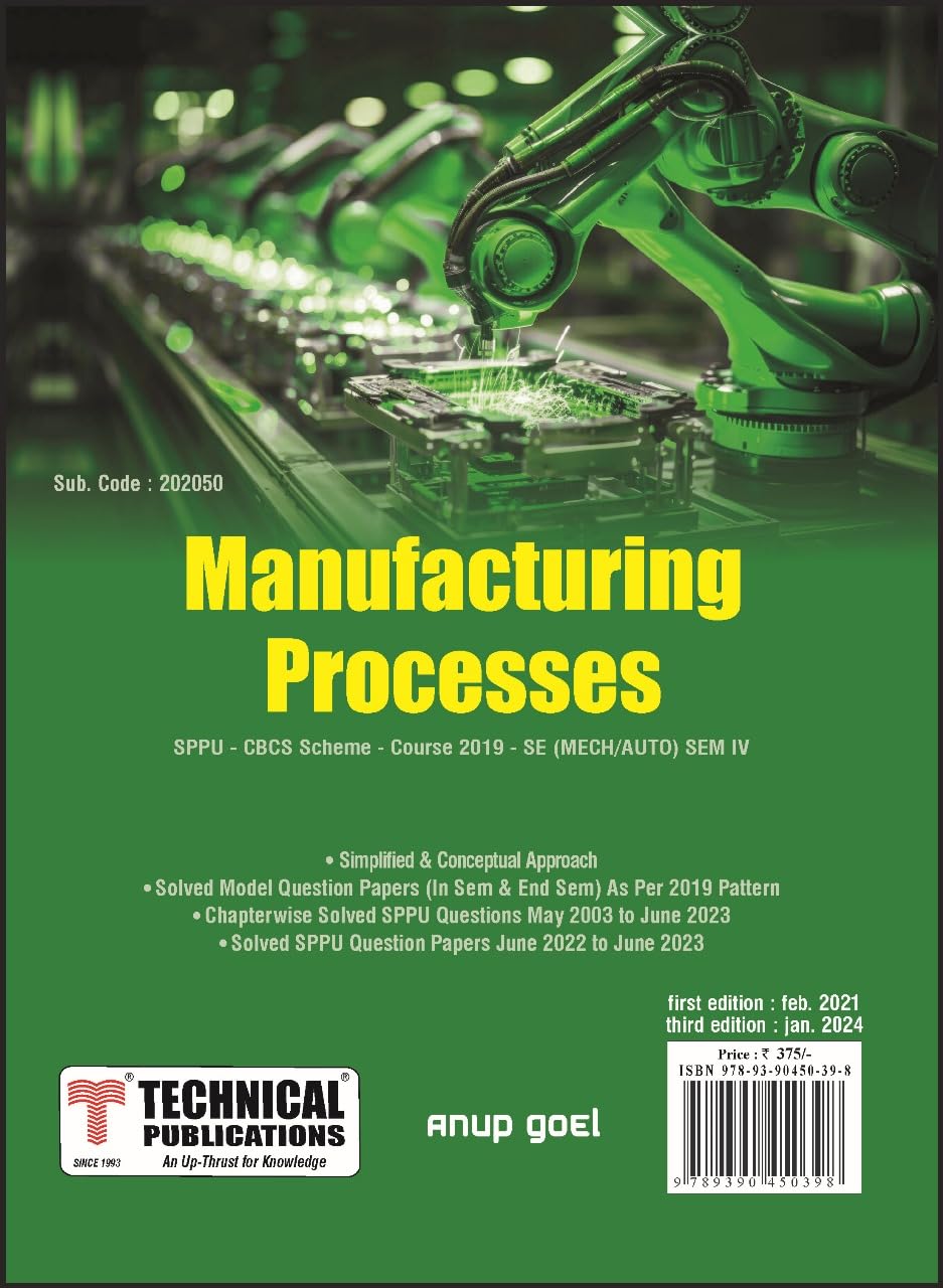Manufacturing Processes for SPPU 19 Course (SE - IV - MECH. - 202050) Paperback – 1 January 2021
