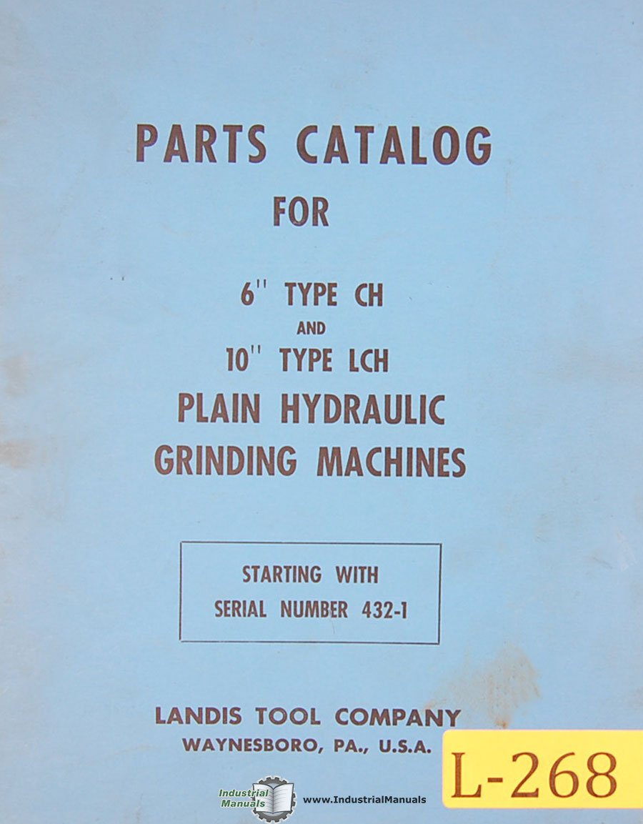 Landis 6" Type CH and 10" LCH, Plain Grinder, parts Manual Landis