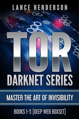 TOR DARKNET: Master the Art of Invisibility