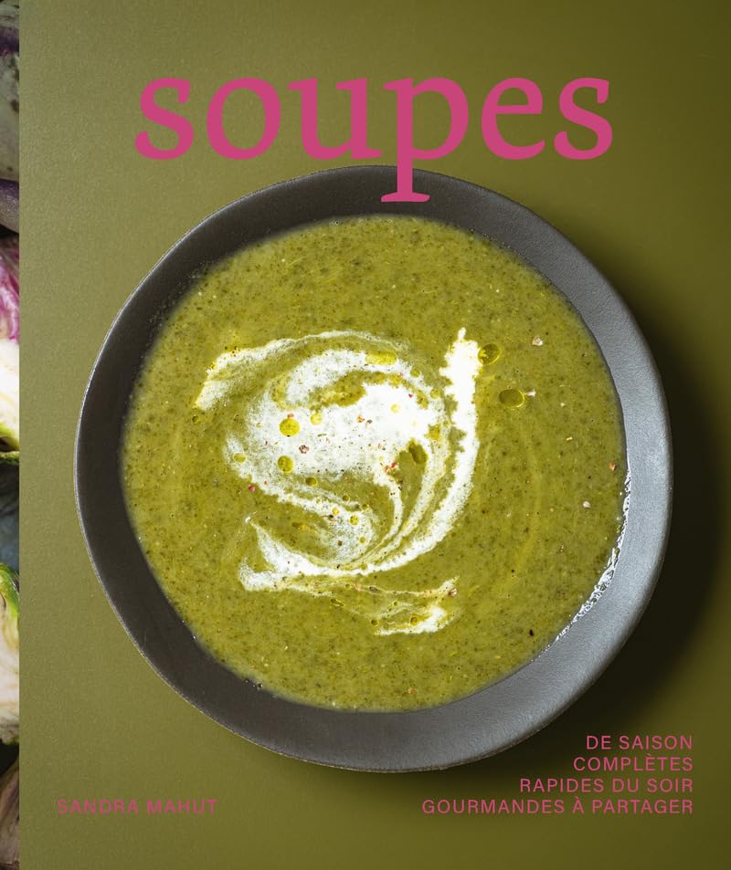 Soupes - 75 recettes pour changer du quotidien: Cuisine Quotidien - Réconfort