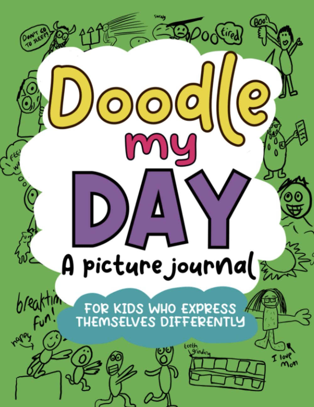 Doodle My Day: A Picture Journal - For Kids Who Express Themselves Differently