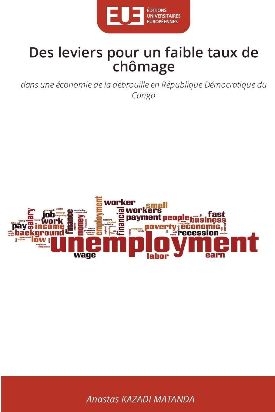 Des leviers pour un faible taux de chômage: dans une économie de la débrouille en République Démocratique du Congo