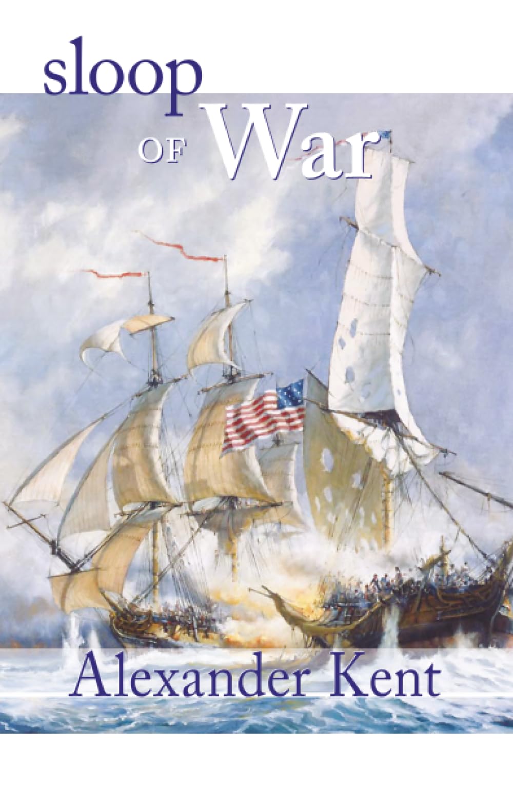Sloop of War: The Richard Bolitho Novels: Vol 4. Kent<|