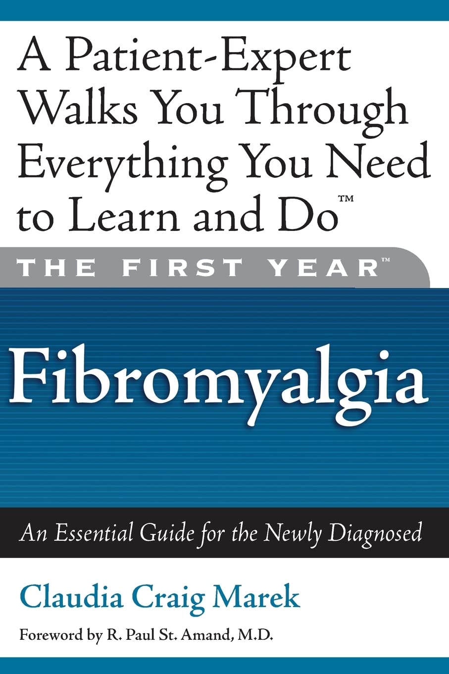 First Year: Fibromyalgia: An Essential Guide for the Newly Diagnosed