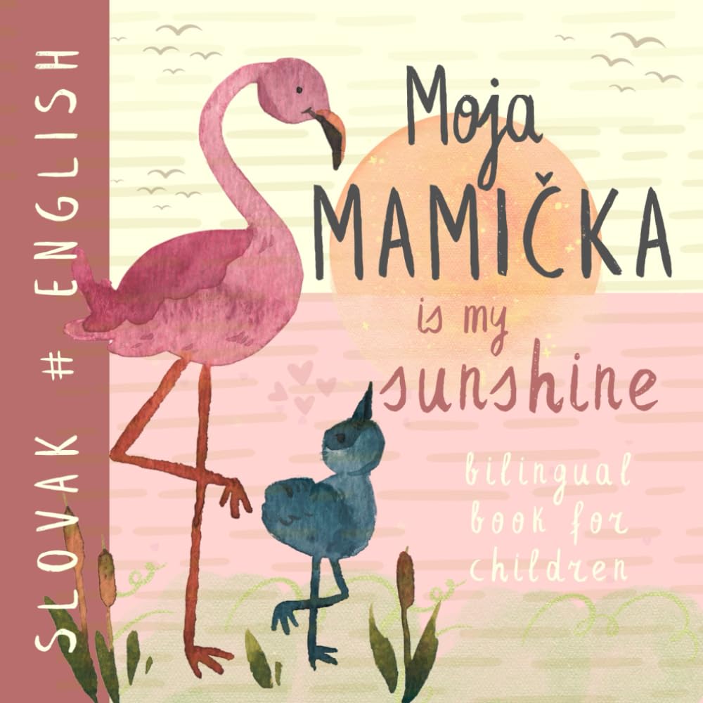 Moja mamička SLOVAK English Bilingual Book for Children: Learn Slovak Language, Learning for Kids and Beginners, Knihy pre deti