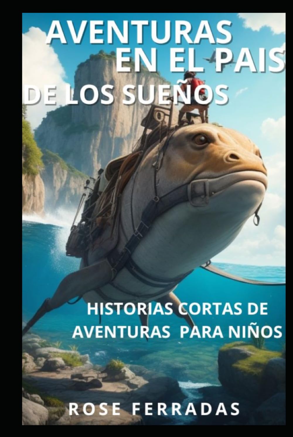 AVENTURAS EN EL PAIS DE LOS SUEÑOS: Cuentos infantiles en español: Libro ilustrado para niños (En Español) (Spanish Edition) (Aventuras Magicas)