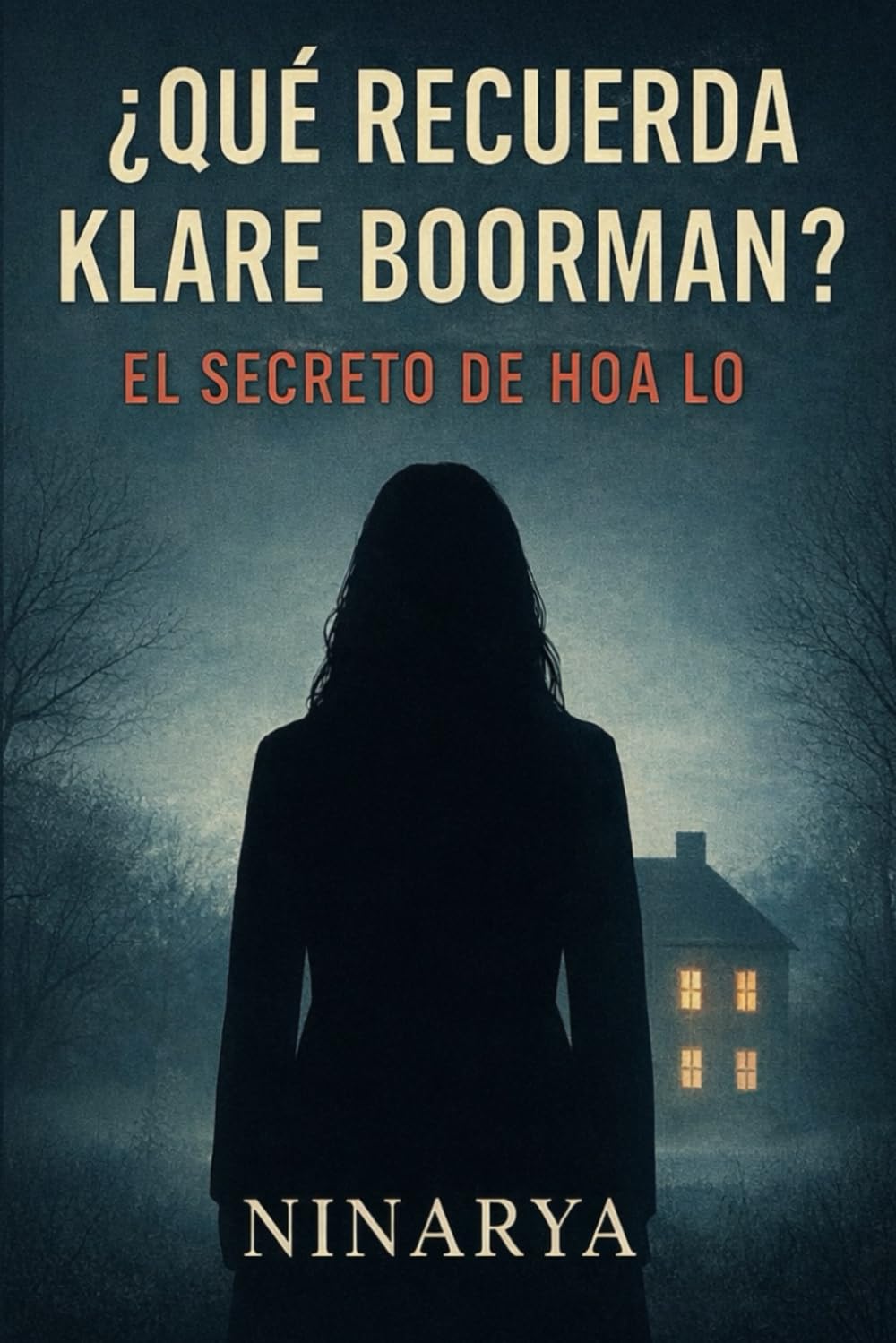 ¿Qué recuerda Klare Boorman?: El secreto de Hoa Lo.: 2 (Klare Boorman – El misterio que nadie puede resolver)