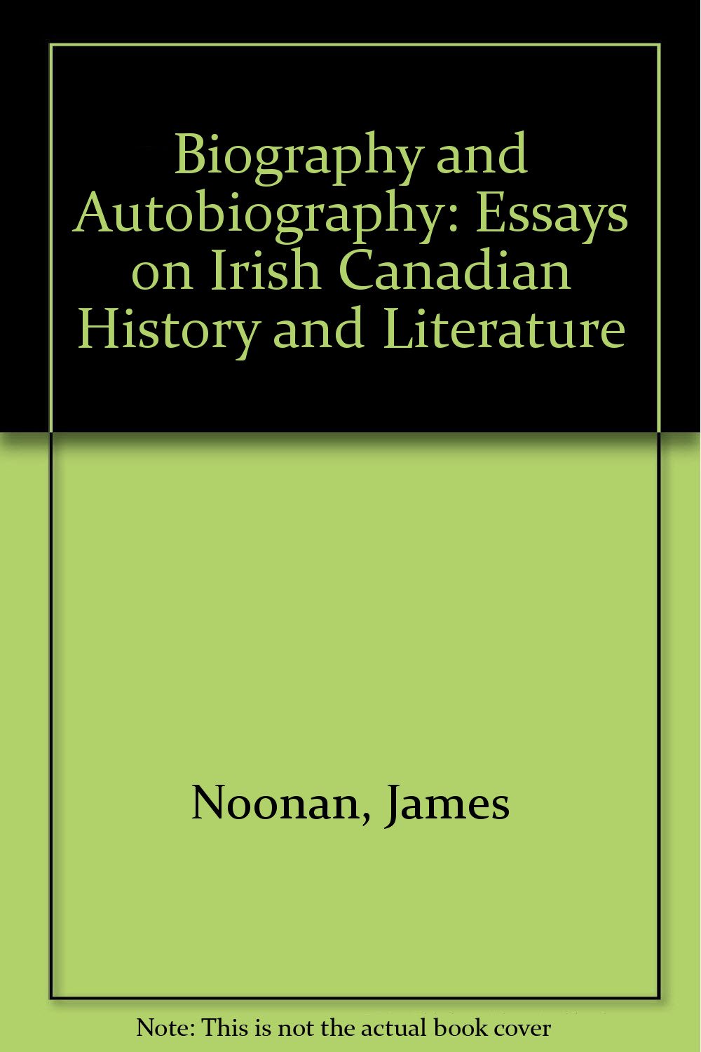 Buy Biography and Autobiography: Essays on Irish Canadian History and Literature — BookShops.in