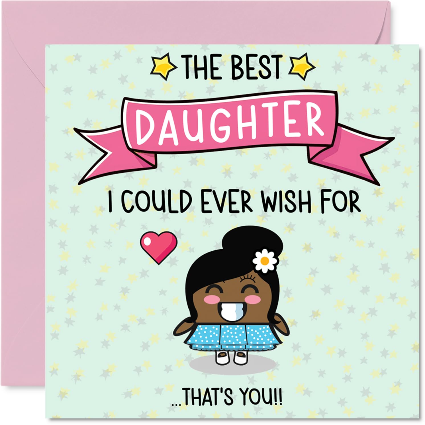 Daughter Birthday Card - The Best I Could Ever Wish For - Happy Birthday Card for Daughter from Dad Mum, 145mm Cute Bday Greeting Cards