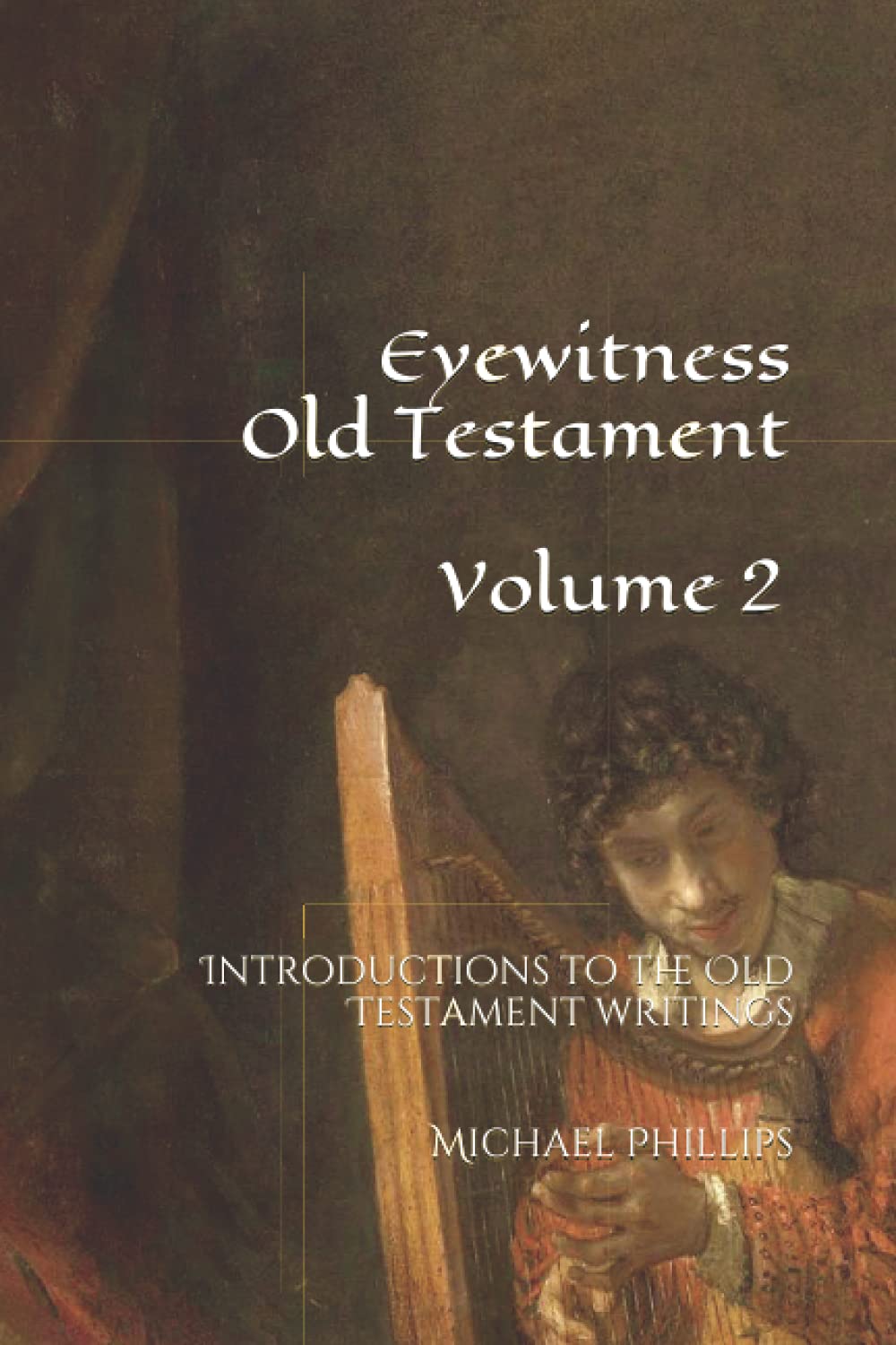Eyewitness Old Testament, Volume 2 (Eyewitness Bible)