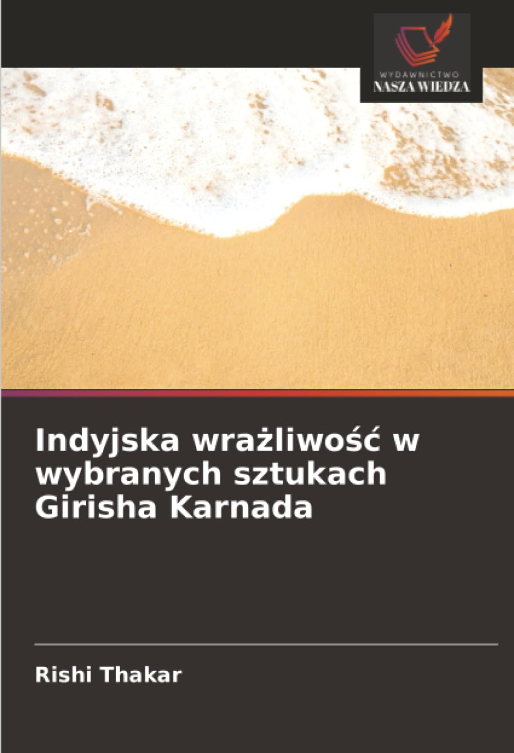 Indyjska wra¿liwo¿¿ w wybranych sztukach Girisha Karnada