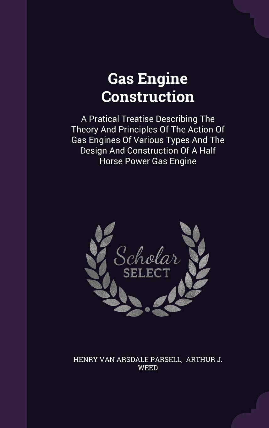 Buy Engine Construction A Pratical Treatise Describing the Theory and