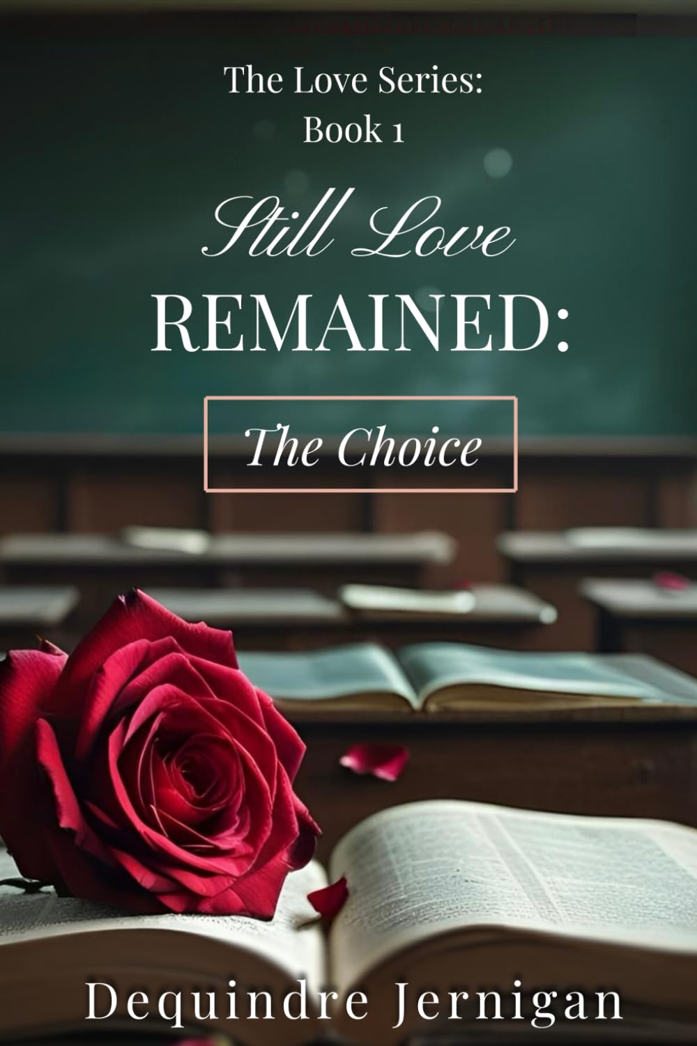 Still Love Remained: The Choice