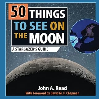 50 Things to See on the Moon: A first-time stargazer's guide