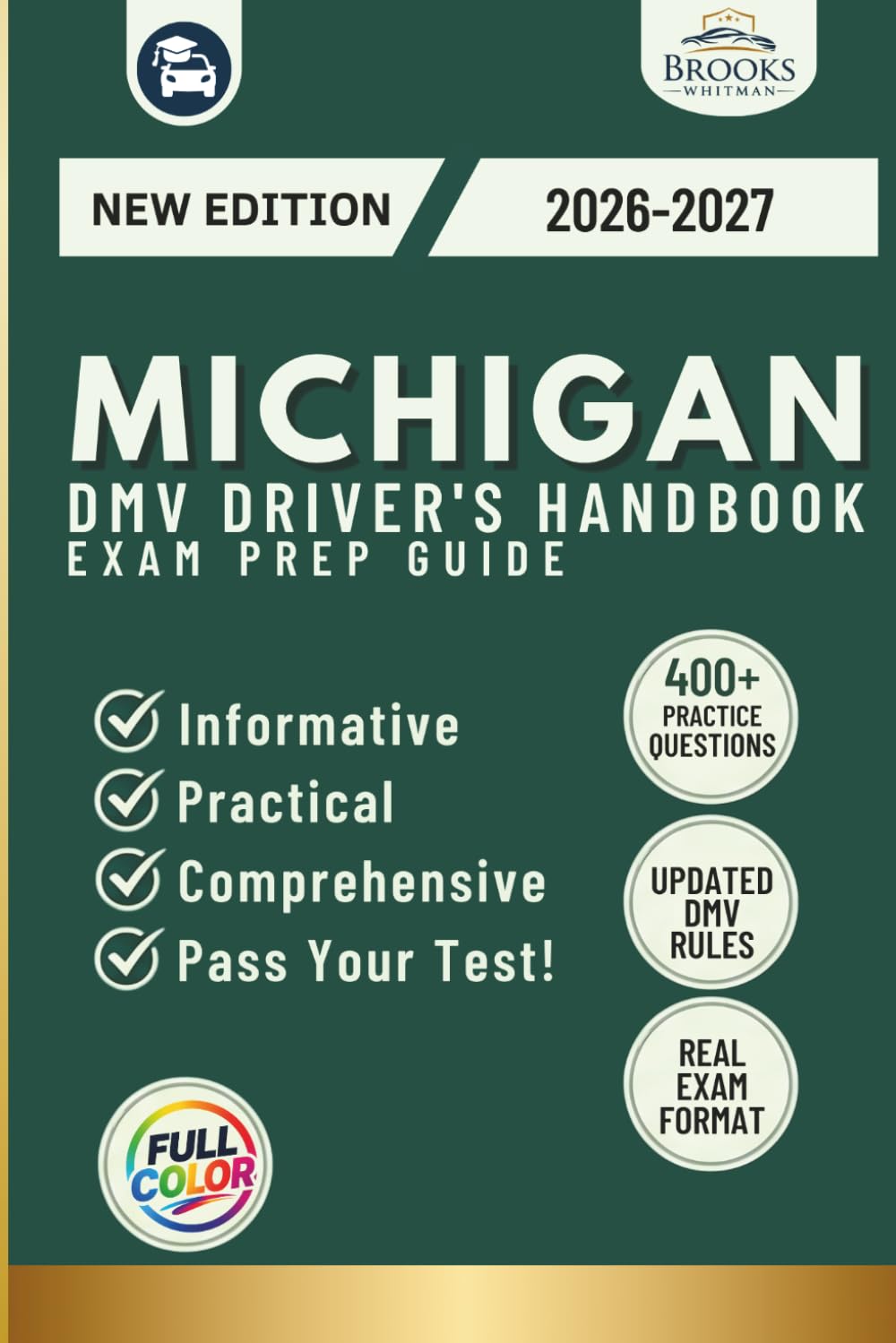 Michigan DMV Driver’s Handbook & Exam Prep: Easy-to-Follow Guide to Pass Your Permit Test – Includes 400 Practice Questions and Real Exam Strategies (Full Color)