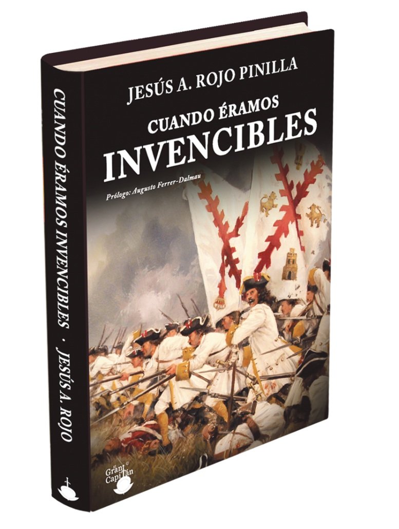 Cuando éramos invencibles: Un libro que devuelve al español de hoy el orgullo de serlo