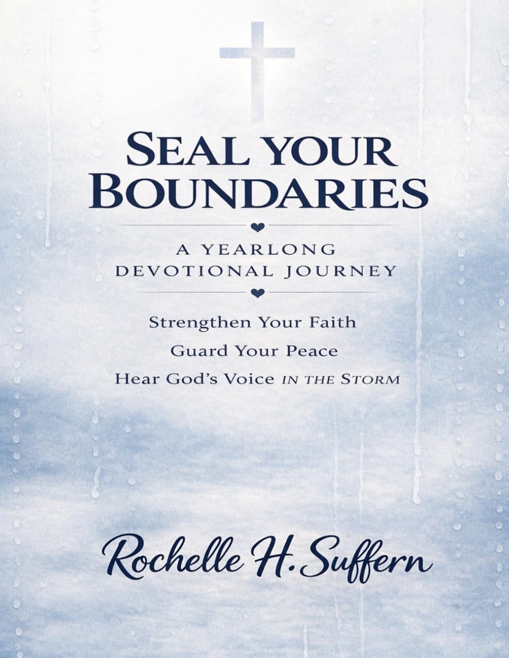 SEAL YOUR BOUNDARIES A YEARLONG DEVOTIONAL JOURNEY: (Strengthen Your Faith, Peace, And Spiritual Foundation: Through Reflection and Scripture)