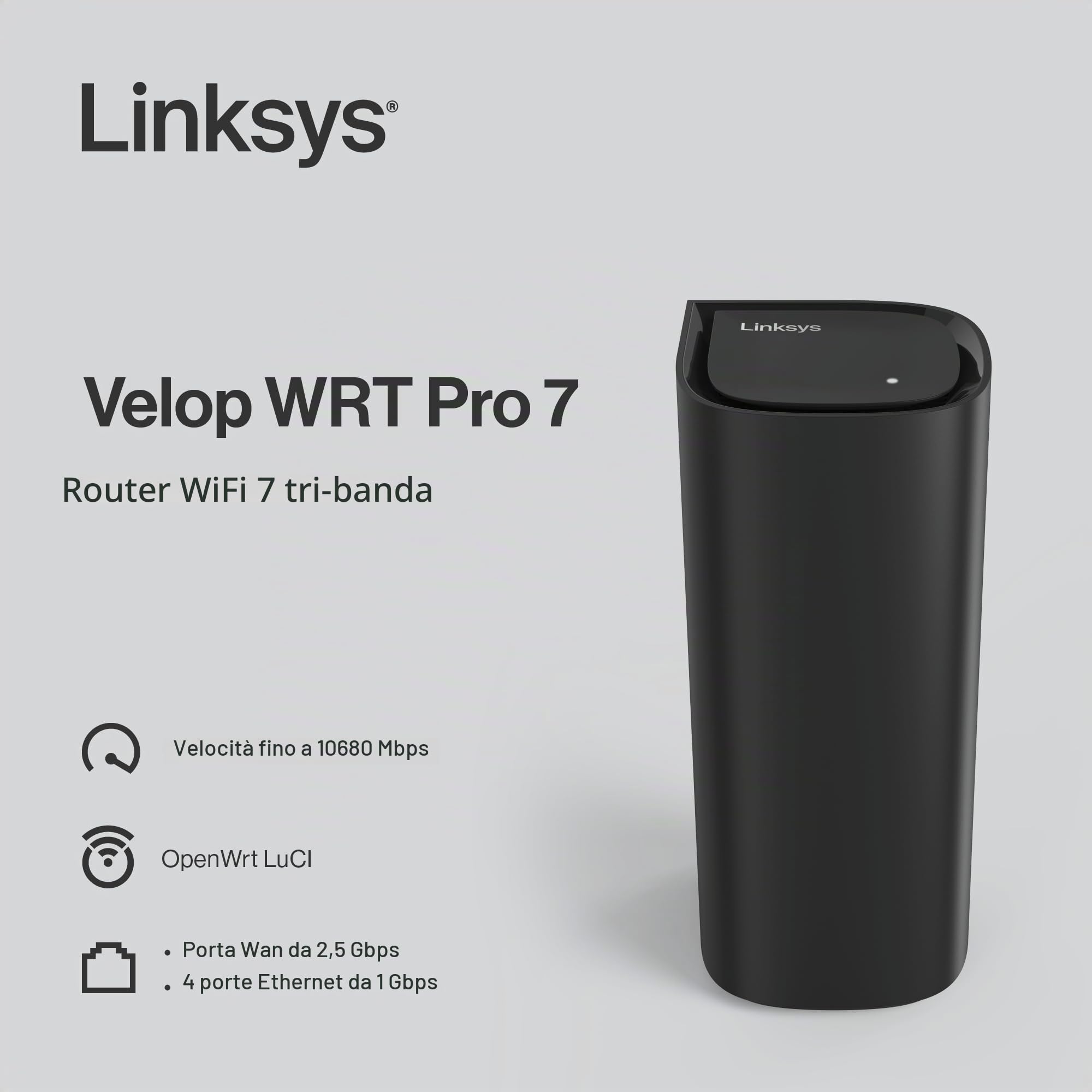 Linksys Velop Wrt Pro 7 - Router WiFi 7 tri-band, velocità fino a 10.680 Mbps, OpenWrt LuCI, porta WAN da 2,5 Gbps e 4 porte Ethernet da 1 Gbps
