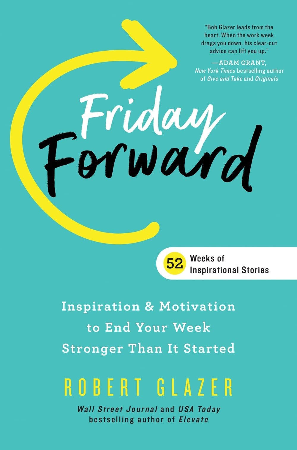 Friday Forward: Inspiration & Motivation to End Your Week Stronger Than It Star