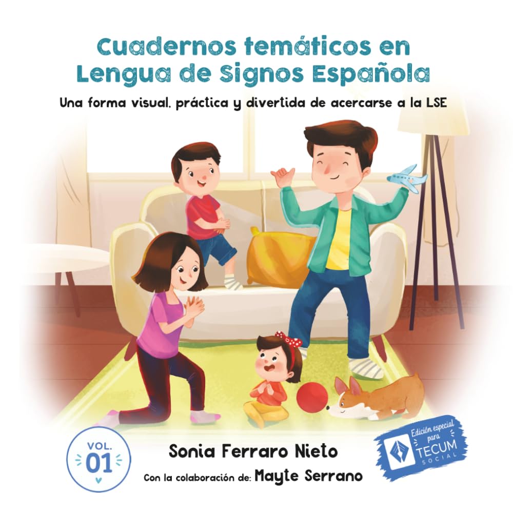 Cuadernos temáticos en Lengua de Signos Española. Volumen 1 (Versión Tecum): Una forma visual, práctica y divertida de acercarse a la LSE