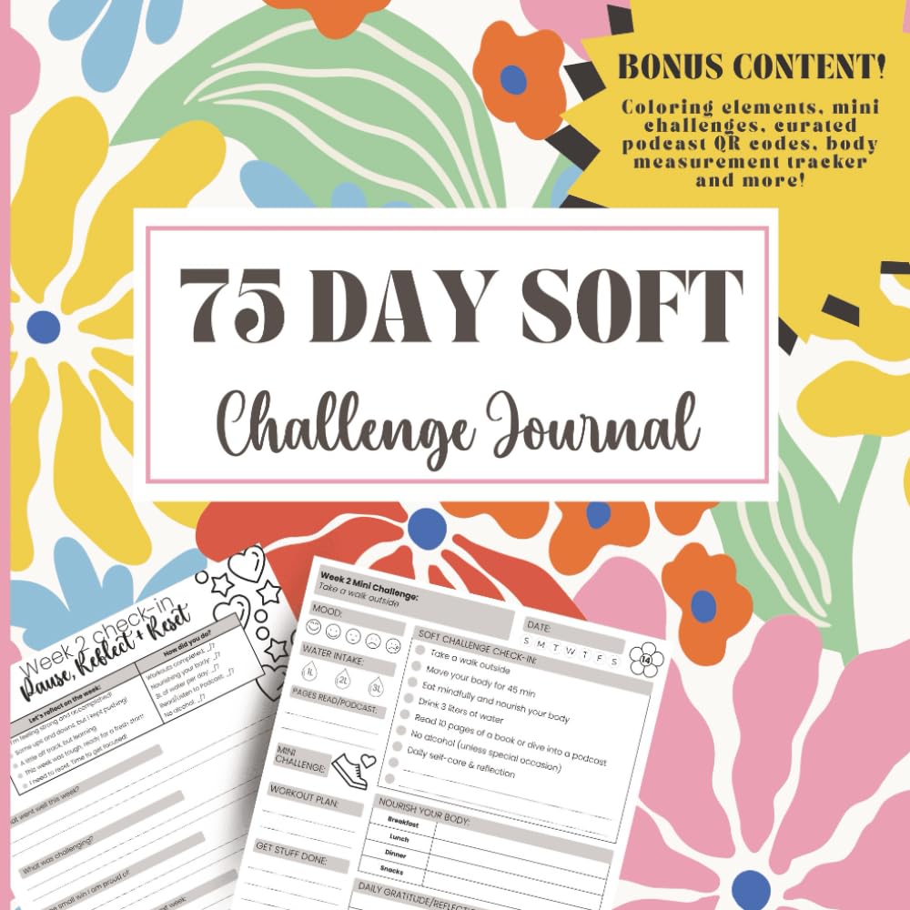 75 Day Soft Challenge Journal: A Daily Tracker for Wellness, Fitness, Coloring, and Habit-Building for Women