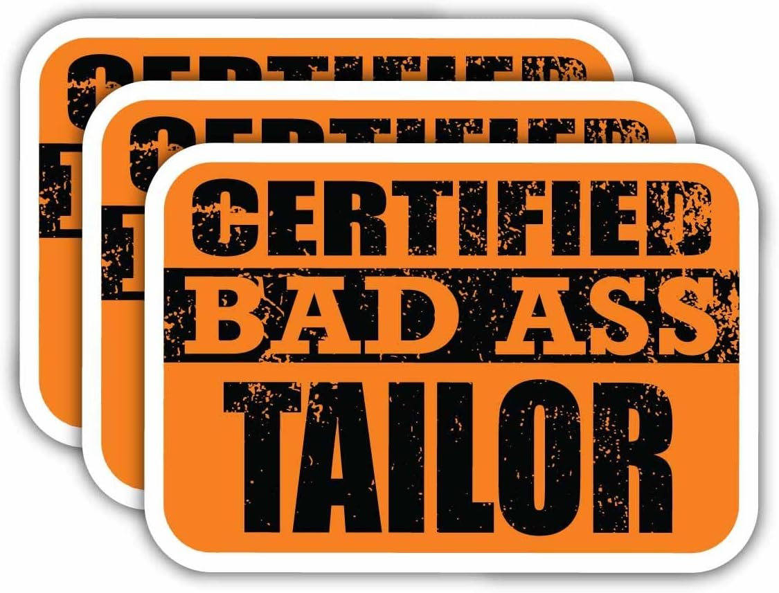 (x3) Certified Bad Ass Tailor Magnets | Cool Funny Occupation Job Career Gift Idea | Magnet Decal for Fridges, Toolboxes, Lockers, Helmets, Hard Hats