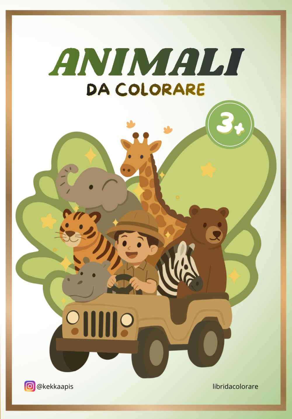 Animali da Colorare – Avventure nella Giungla!: Oltre 20 disegni divertenti di Leoni, Elefanti, Scimmie, Giraffe e animali della Giungla | Libro da colorare per bambini 3+