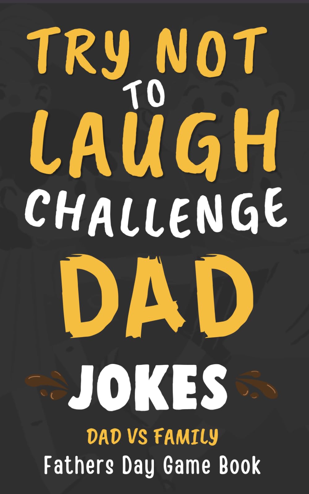 Father’s Day Gifts: Dad Jokes: The Ultimate Family Laugh Book for Dads Who Love to Smile