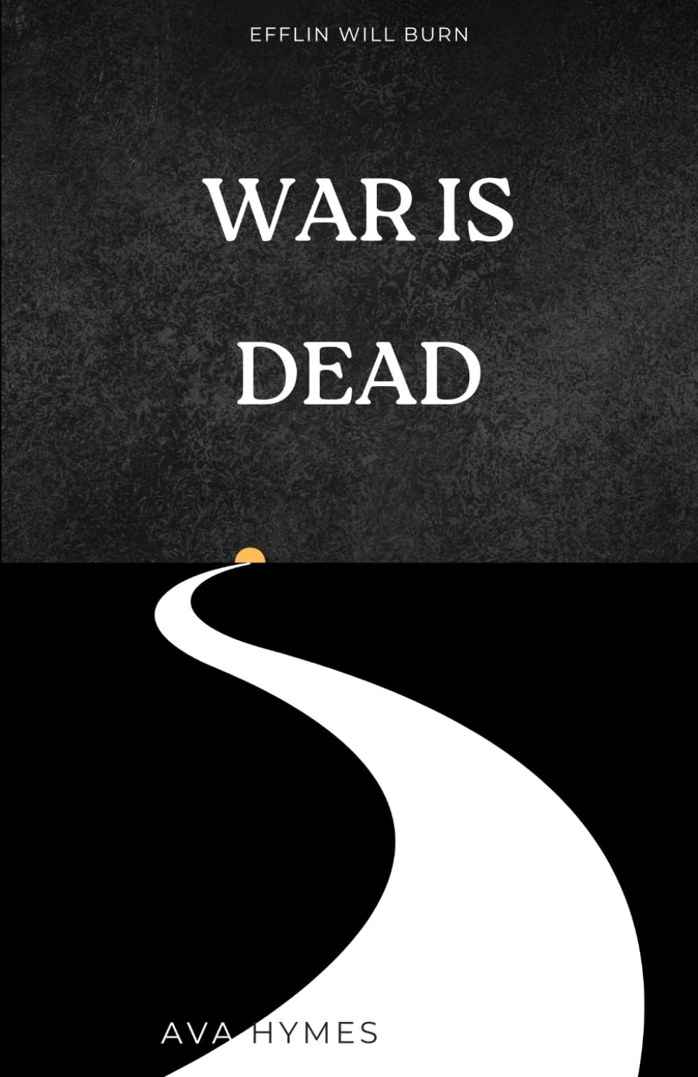War Is Dead (Forever Day Series)