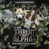 Der Thron des Alphas (Rune Moon Wolves 9): Ein Wolf-Gestaltwandler-Liebesroman
