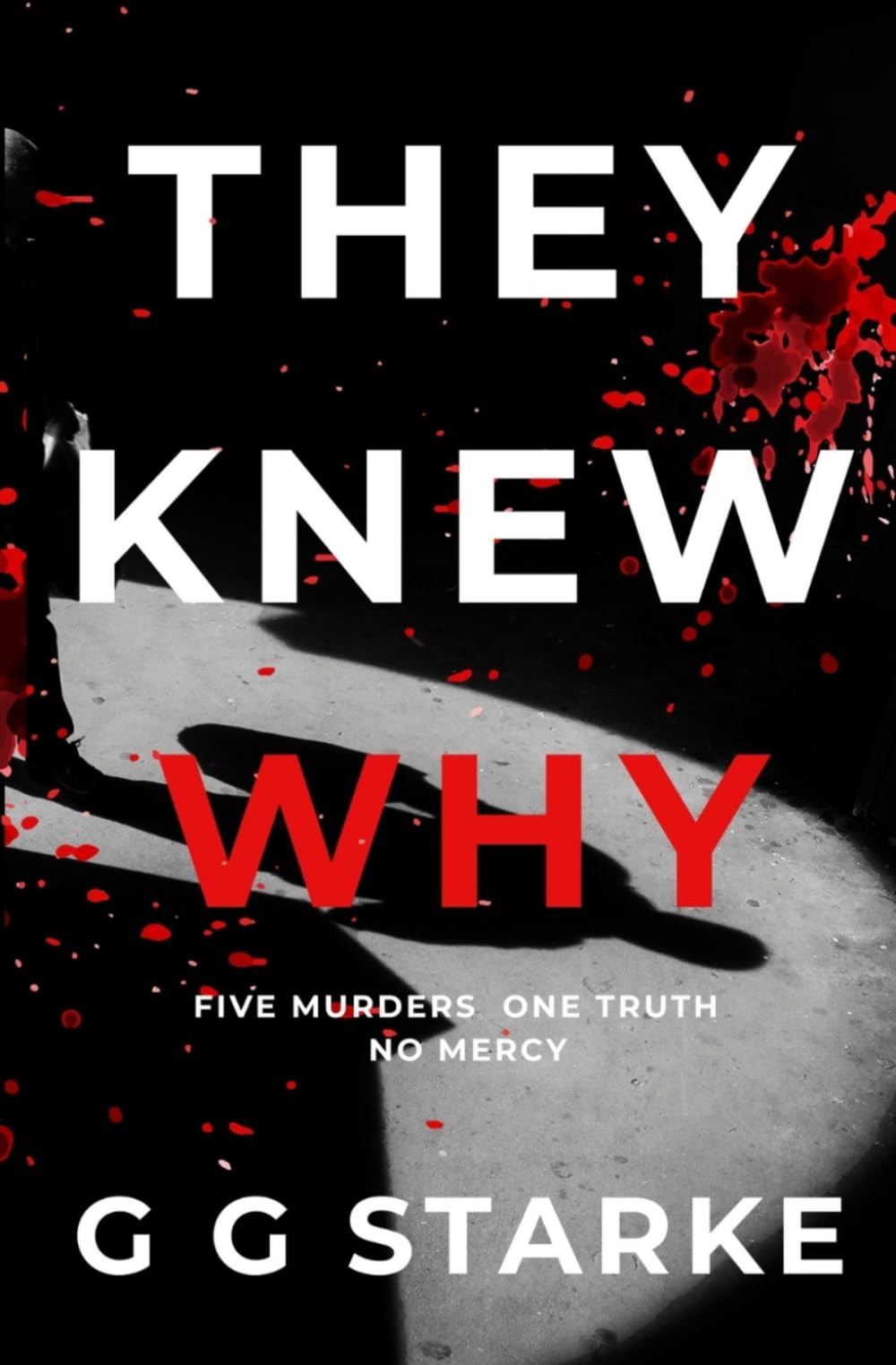 They Knew Why: A murder mystery where nothing is what it seems