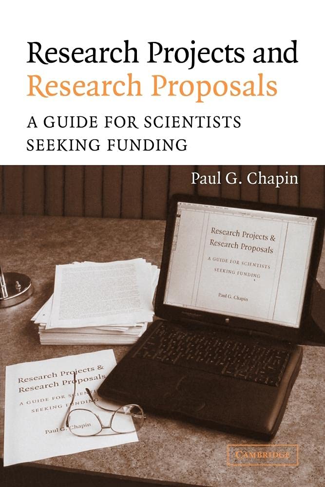 Research Projects Research Proposal: A Guide for Scientists Seeking Funding