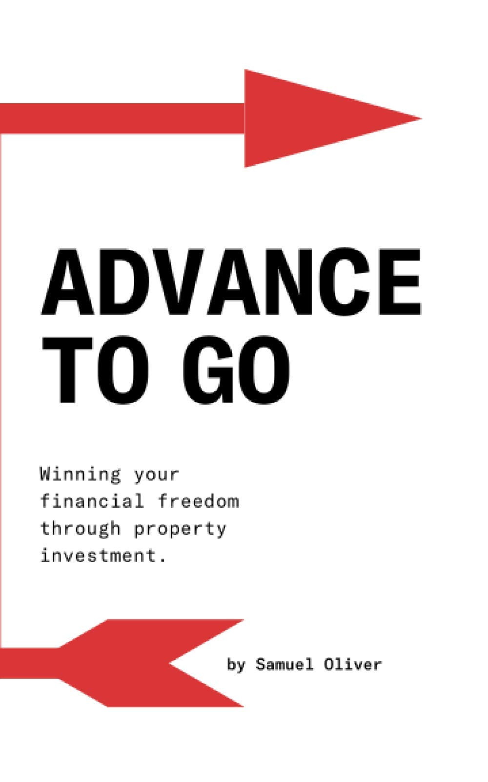 Advance To GO: 'Win Your Financial Freedom Through Property Investment'