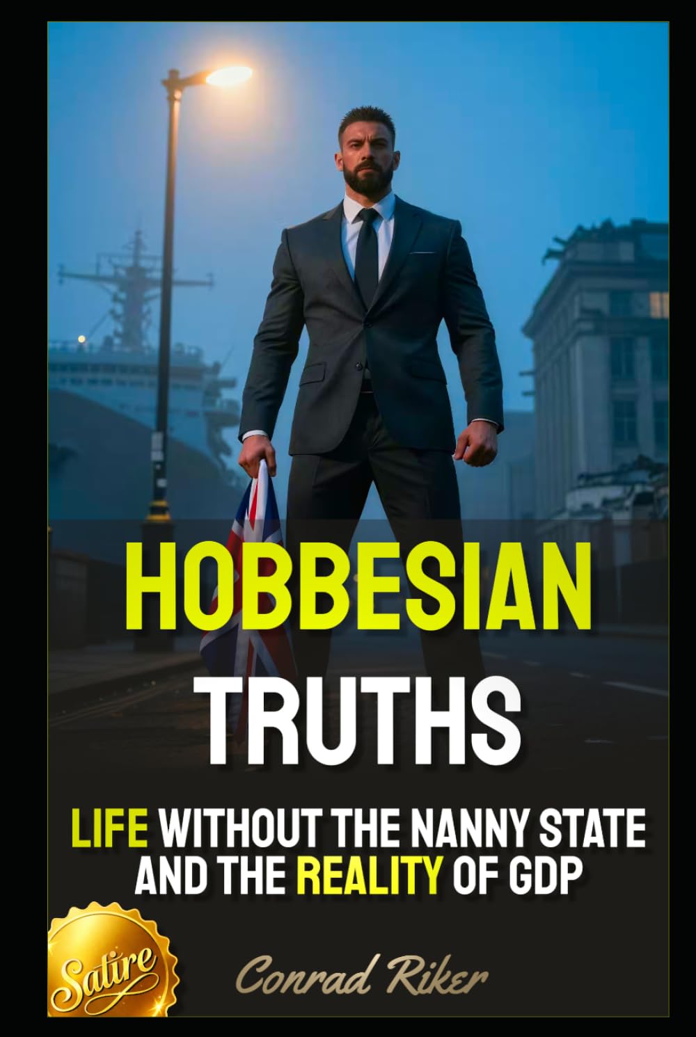 Hobbesian Truths: Life Without the Nanny State and the Reality of GDP (redpilled revolutionary civil rights for men (satire))