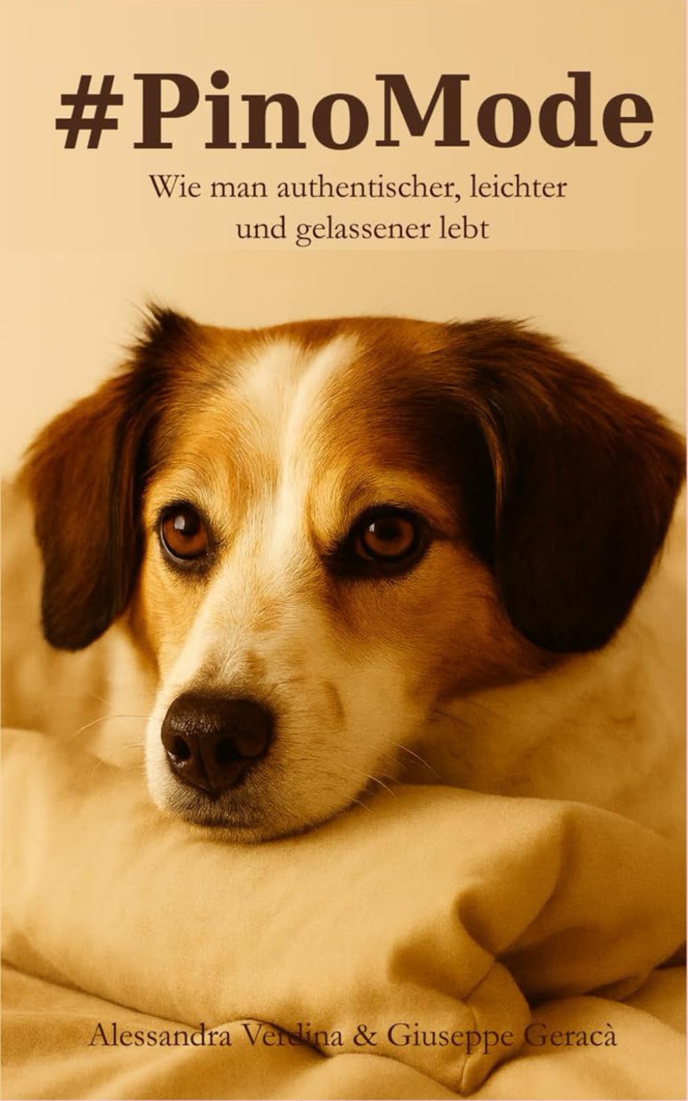 #PinoMode Wie man authentischer, leichter und gelassener lebt