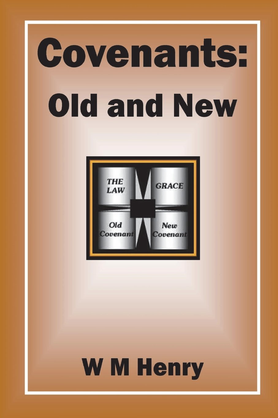 Covenants: Old and New