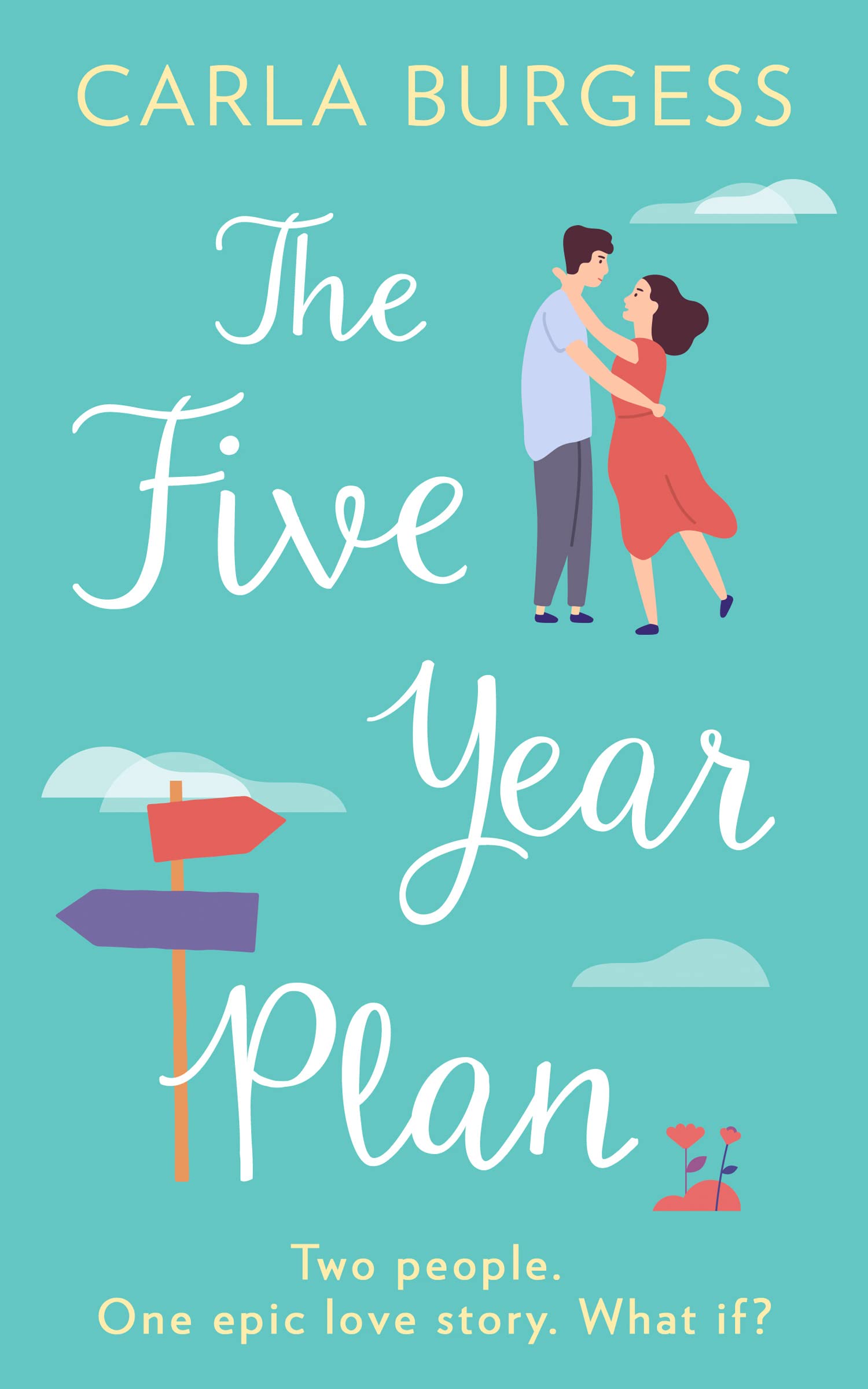 The Five-Year Plan: The utterly heart-warming and feel good romance